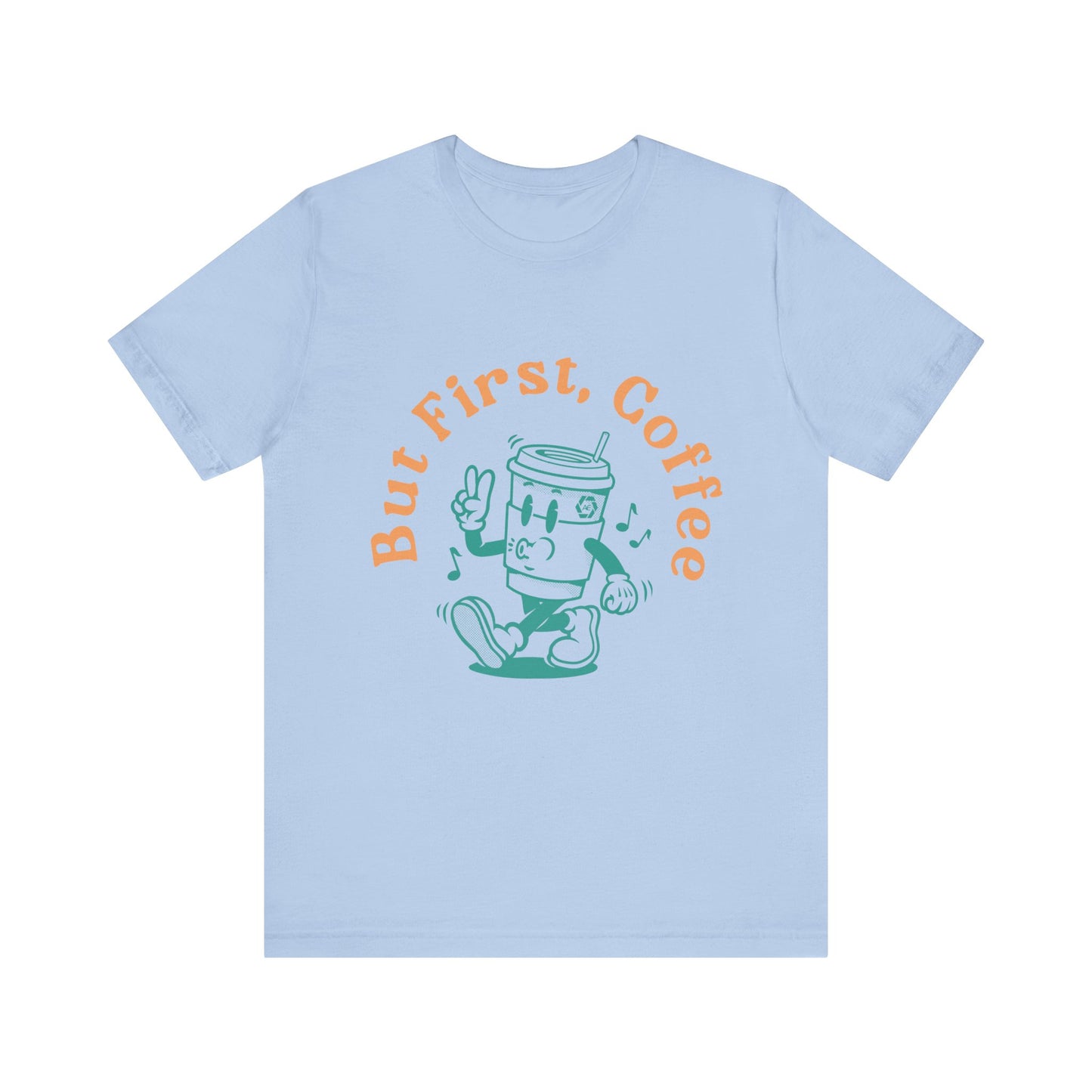 But First Coffee - Adult Short Sleeve Tee