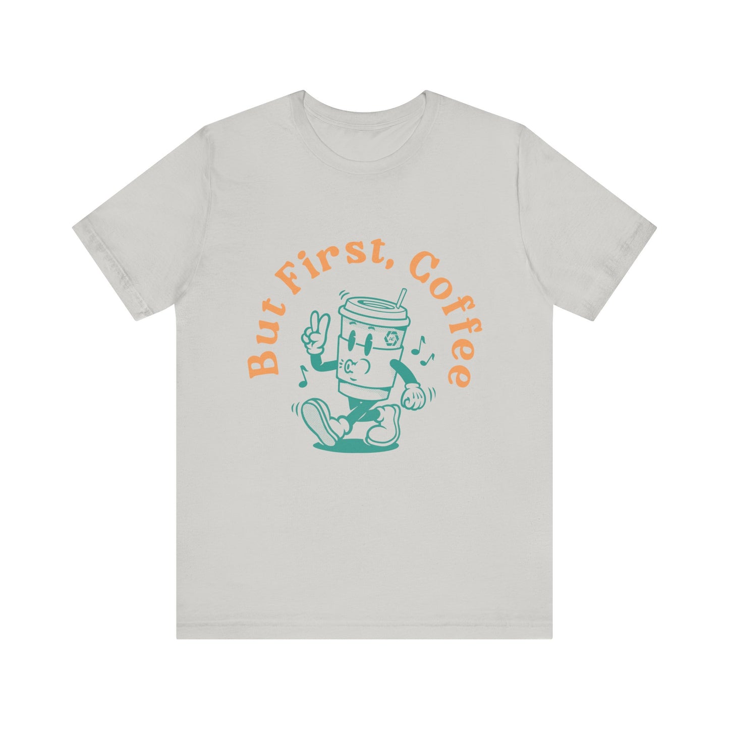 But First Coffee - Adult Short Sleeve Tee