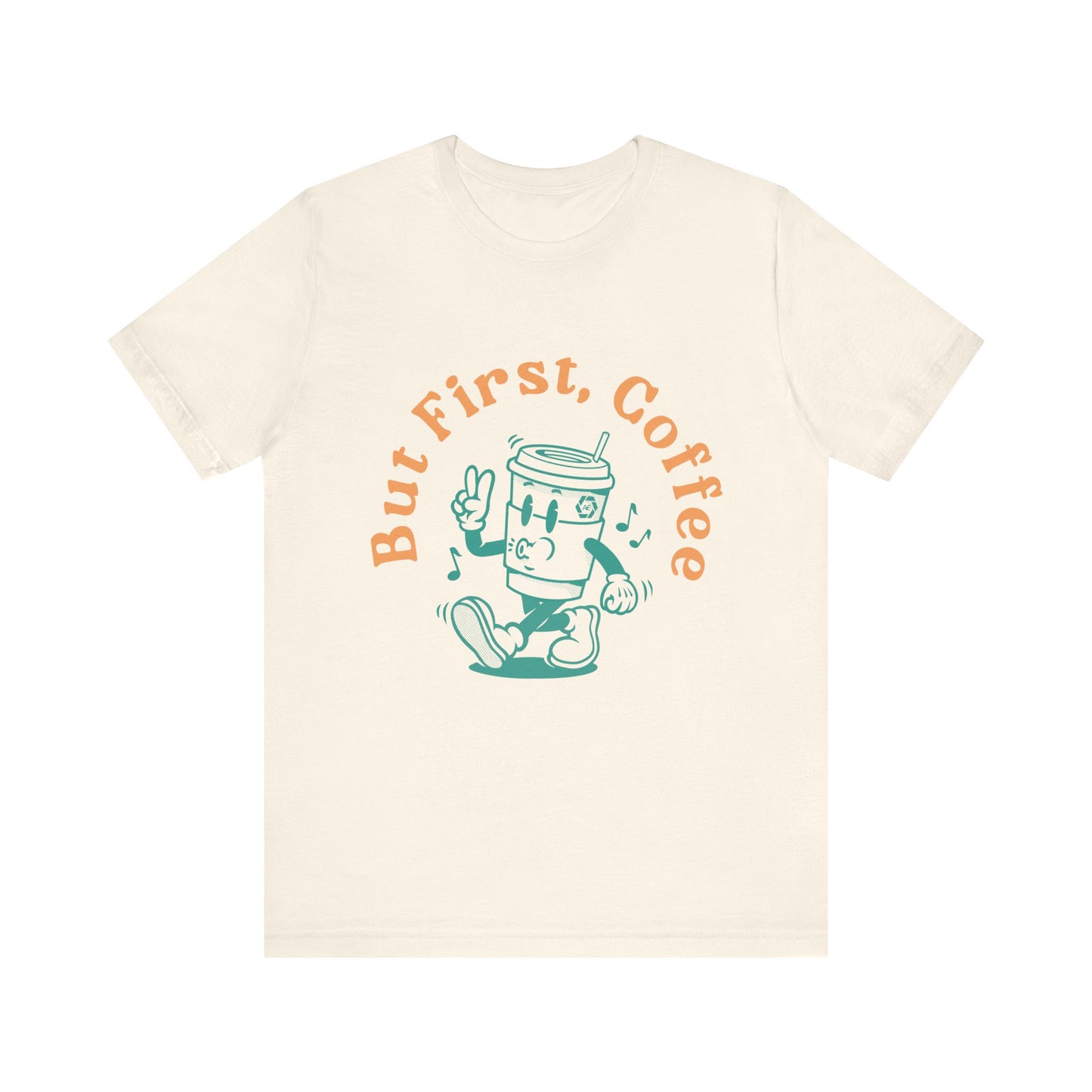 But First Coffee - Adult Short Sleeve Tee