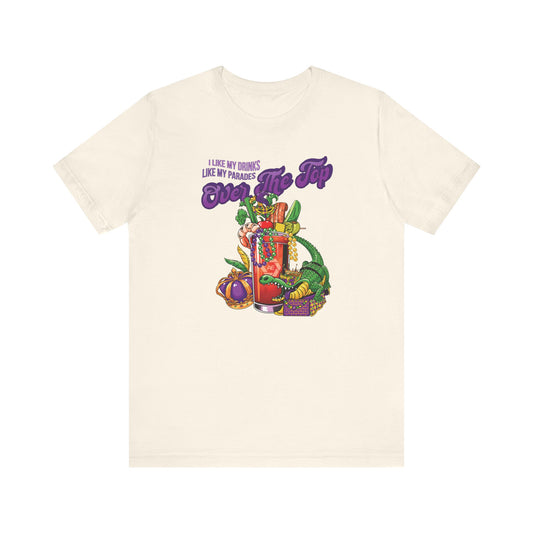 Mardi Gras, Over the Top - Adult  Short Sleeve Tee