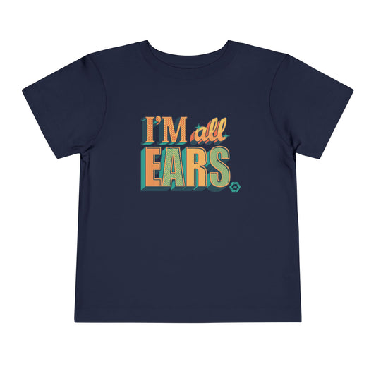 I'm All Ears - Toddler Tee