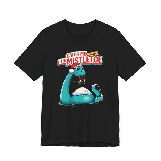 Catch Me Under the Mistletoe - Adult  Short Sleeve Tee