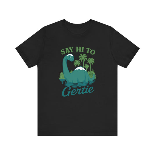 Say Hi to Gertie - Adult  Short Sleeve Tee