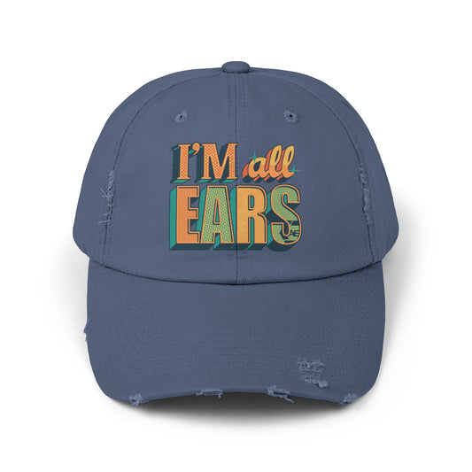 I'm All Ears - Distressed Cap