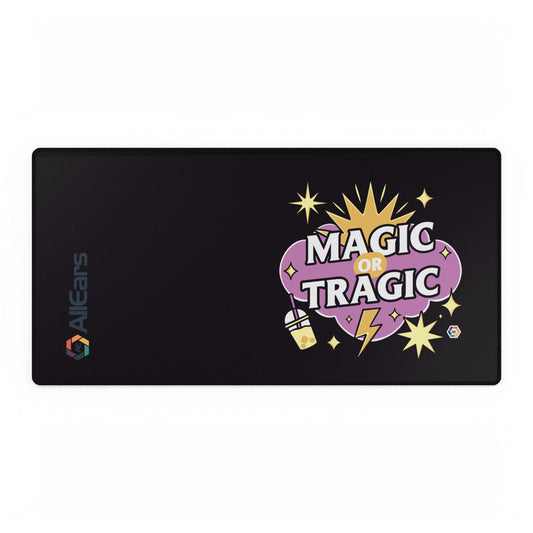 Magic or Tragic - Desk Mats